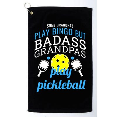 Some Grandpas Play Bingo But Badass Grandpas Play Pickleball Golf Towel
