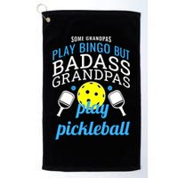 Some Grandpas Play Bingo But Badass Grandpas Play Pickleball Golf Towel
