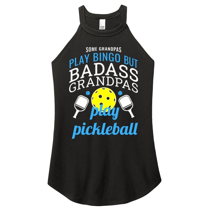 Some Grandpas Play Bingo But Badass Grandpas Play Pickleball Women's Perfect Tri Rocker Tank