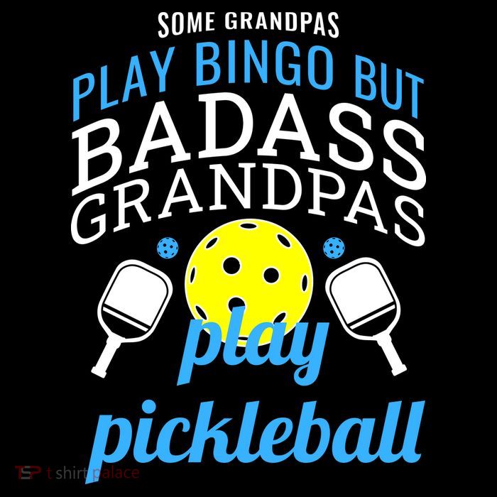 Some Grandpas Play Bingo But Badass Grandpas Play Pickleball Womens T-Shirt