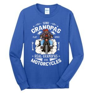 Some Grandpas Play Bingo Real Grandpas Ride Motorcycles Meaningful Gift Tall Long Sleeve T-Shirt