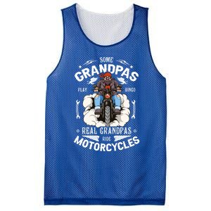 Some Grandpas Play Bingo Real Grandpas Ride Motorcycles Meaningful Gift Mesh Reversible Basketball Jersey Tank