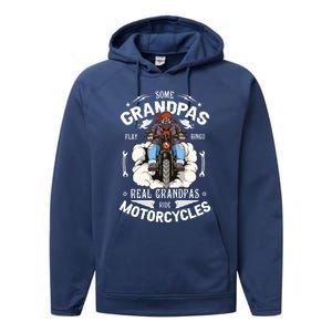 Some Grandpas Play Bingo Real Grandpas Ride Motorcycles Meaningful Gift Performance Fleece Hoodie