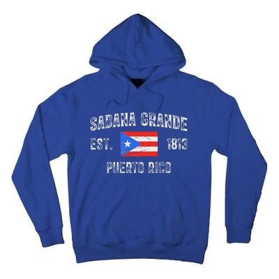 Sabana Grande Puerto Rico Est 1813 Puerto Rico Tall Hoodie