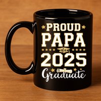 Senior Graduation Proud Papa 2025 Graduate Class Matching  11oz C Handle Ceramic Mug