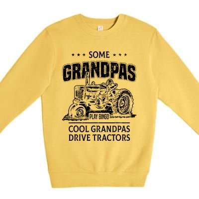 Some Grandpas Play Bingo Cool Grandpas Drive Tractors Farmer Premium Crewneck Sweatshirt