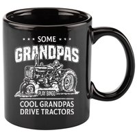 Some Grandpas Play Bingo Cool Grandpas Drive Tractors Farmer 11oz C Handle Ceramic Mug