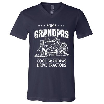 Some Grandpas Play Bingo Cool Grandpas Drive Tractors Farmer V-Neck T-Shirt