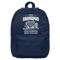 Some Grandpas Play Bingo Cool Grandpas Drive Tractors Farmer 16 in Basic Backpack