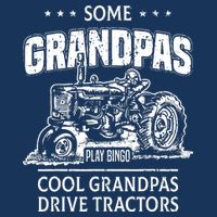 Some Grandpas Play Bingo Cool Grandpas Drive Tractors Farmer 16 in Basic Backpack