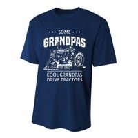 Some Grandpas Play Bingo Cool Grandpas Drive Tractors Farmer Performance Sprint T-Shirt