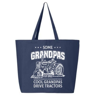 Some Grandpas Play Bingo Cool Grandpas Drive Tractors Farmer 25L Jumbo Tote