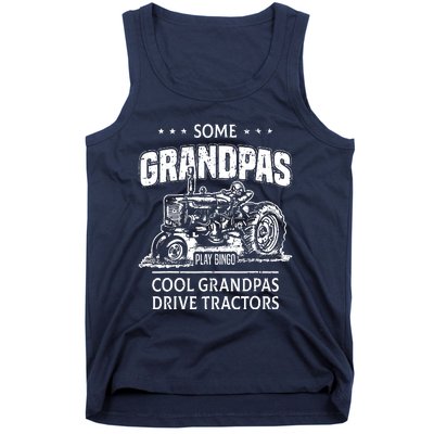 Some Grandpas Play Bingo Cool Grandpas Drive Tractors Farmer Tank Top