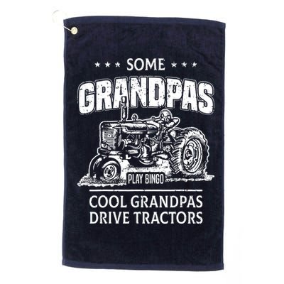 Some Grandpas Play Bingo Cool Grandpas Drive Tractors Farmer Golf Towel