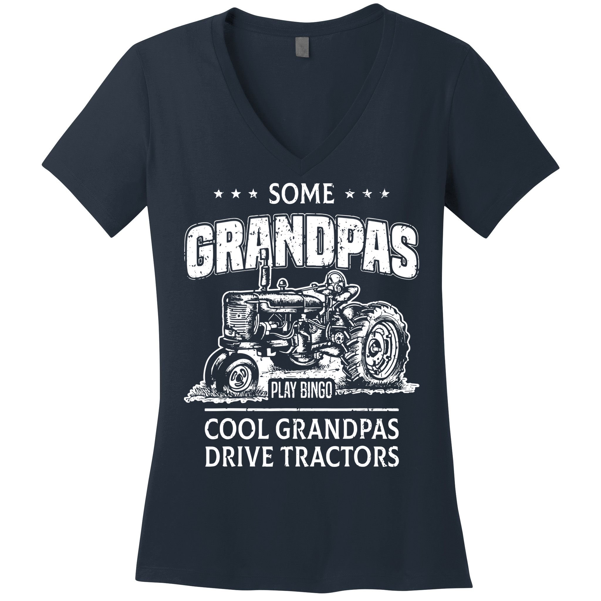 Some Grandpas Play Bingo Cool Grandpas Drive Tractors Farmer Women's V-Neck T-Shirt