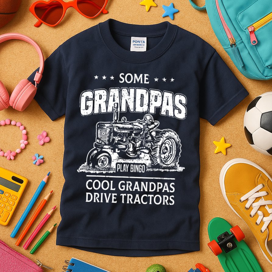 Some Grandpas Play Bingo Cool Grandpas Drive Tractors Farmer Kids T-Shirt