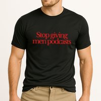 Stop Giving Podcasts Cooling Performance Crew T-Shirt