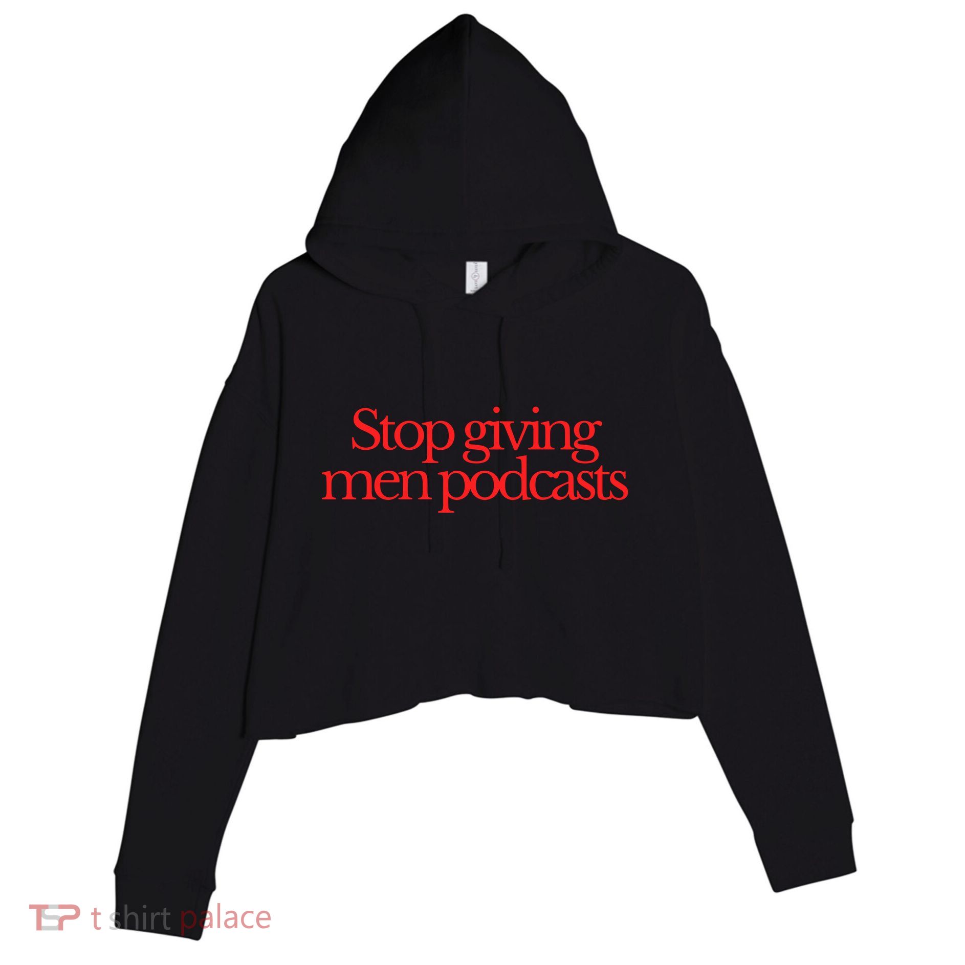 Stop Giving Podcasts Crop Fleece Hoodie