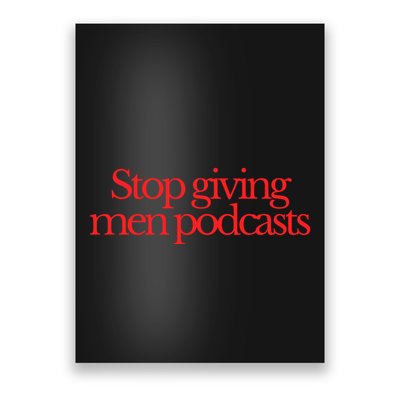 Stop Giving Podcasts Poster