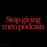 Stop Giving Podcasts Poster
