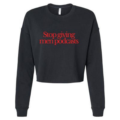 Stop Giving Podcasts Cropped Pullover Crew