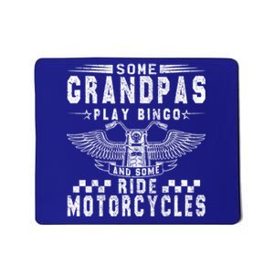 Some Grandpas Play Bingo Real Grandpas Ride Motorcycle Biker Gift Mousepad