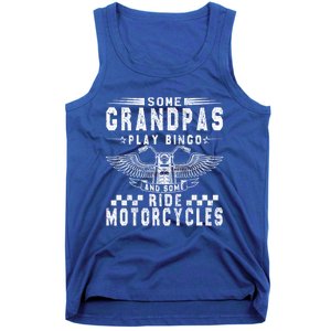 Some Grandpas Play Bingo Real Grandpas Ride Motorcycle Biker Gift Tank Top