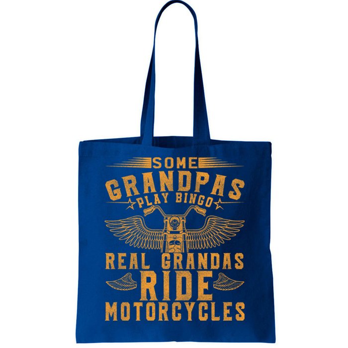 Some Grandpas Play Bingo Real Grandpas Ride Motorcycle Biker Great Gift Tote Bag