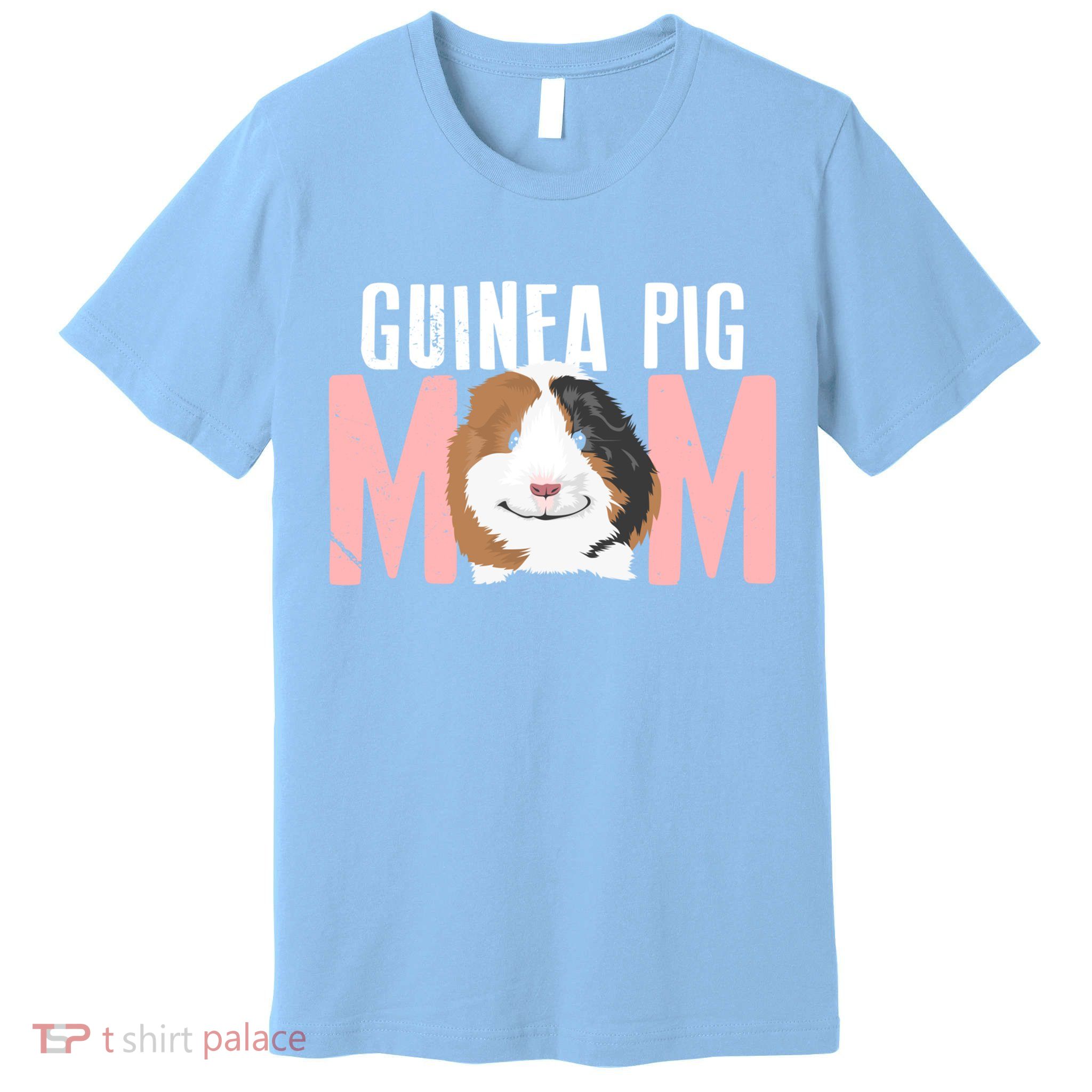 Sweet Guinea Pig Mom Meaningful Gift For Pet Owner Meaningful Gift Premium T-Shirt