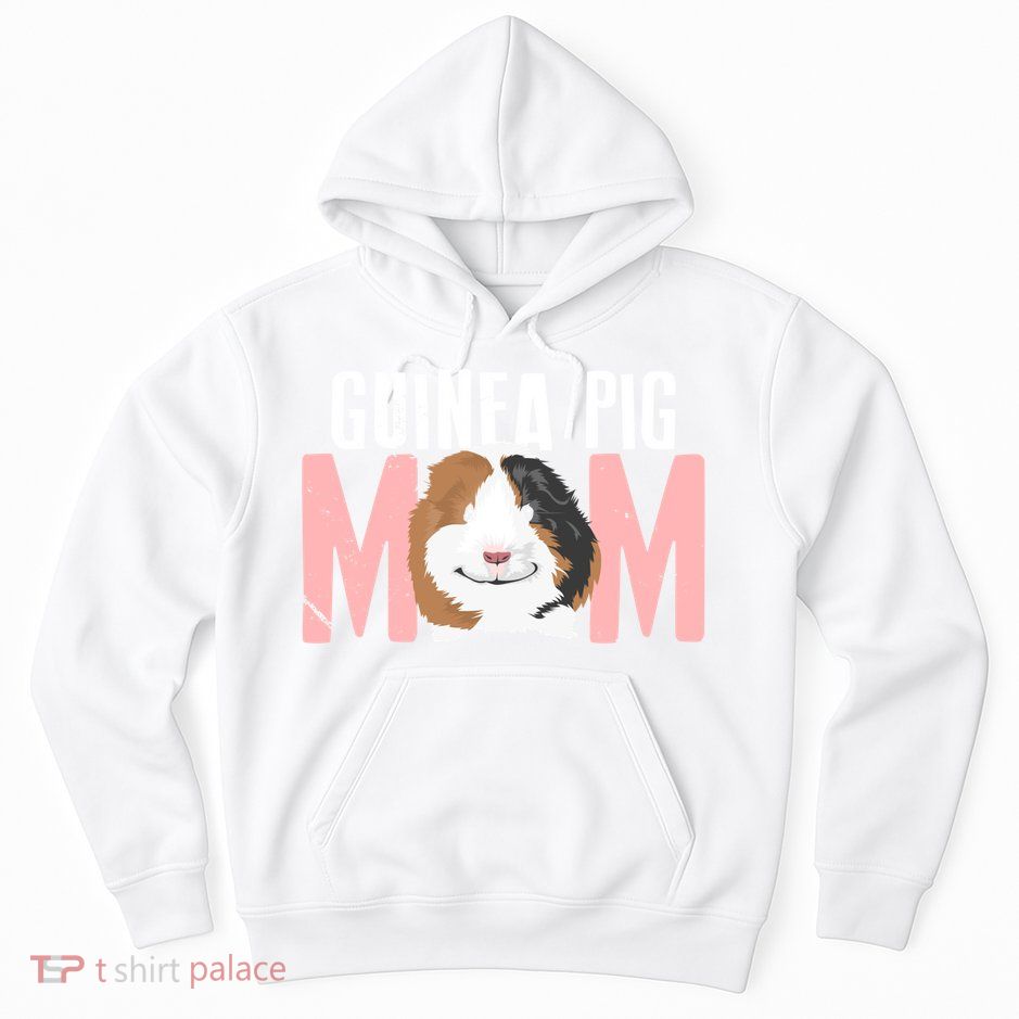Sweet Guinea Pig Mom Meaningful Gift For Pet Owner Meaningful Gift Hoodie