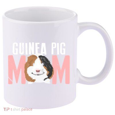 Sweet Guinea Pig Mom Meaningful Gift For Pet Owner Meaningful Gift 11oz C Handle Ceramic Mug