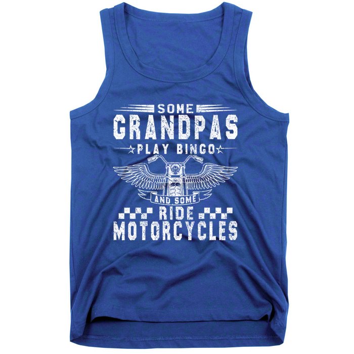 Some Grandpas Play Bingo Real Grandpas Ride Motorcycle Biker Cute Gift Tank Top