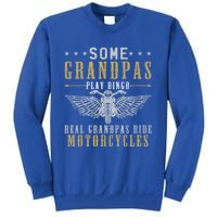 Some Grandpas Play Bingo Real Grandpas Ride Motorcycle Biker Cool Gift Sweatshirt