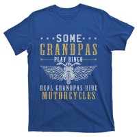 Some Grandpas Play Bingo Real Grandpas Ride Motorcycle Biker Cool Gift T-Shirt