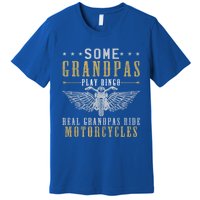 Some Grandpas Play Bingo Real Grandpas Ride Motorcycle Biker Cool Gift Premium T-Shirt