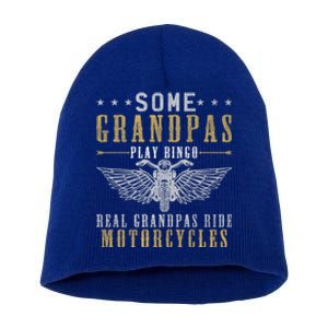 Some Grandpas Play Bingo Real Grandpas Ride Motorcycle Biker Cool Gift Short Acrylic Beanie