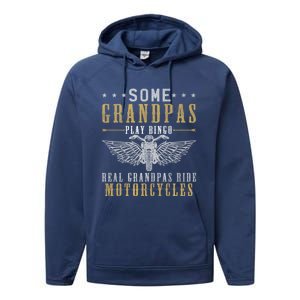 Some Grandpas Play Bingo Real Grandpas Ride Motorcycle Biker Cool Gift Performance Fleece Hoodie