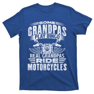 Some Grandpas Play Bingo Real Grandpas Ride Motorcycle Biker Gift T-Shirt