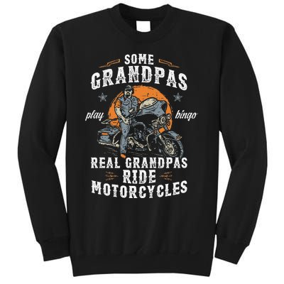 Some Grandpas Play Bingo Real Grandpas Ride Motorcycles Sweatshirt