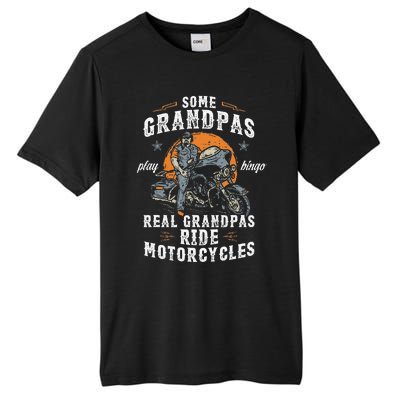 Some Grandpas Play Bingo Real Grandpas Ride Motorcycles Tall Fusion ChromaSoft Performance T-Shirt