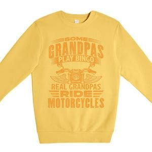 Some Grandpas Play Bingo Real Grandpas Ride Motorcycle Biker Great Gift Premium Crewneck Sweatshirt