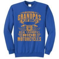 Some Grandpas Play Bingo Real Grandpas Ride Motorcycle Biker Great Gift Sweatshirt