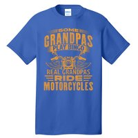 Some Grandpas Play Bingo Real Grandpas Ride Motorcycle Biker Great Gift Tall T-Shirt