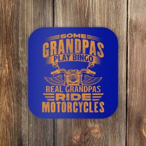 Some Grandpas Play Bingo Real Grandpas Ride Motorcycle Biker Great Gift Coaster