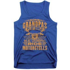 Some Grandpas Play Bingo Real Grandpas Ride Motorcycle Biker Great Gift Tank Top