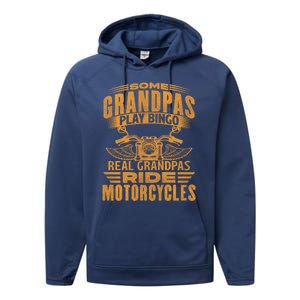 Some Grandpas Play Bingo Real Grandpas Ride Motorcycle Biker Great Gift Performance Fleece Hoodie