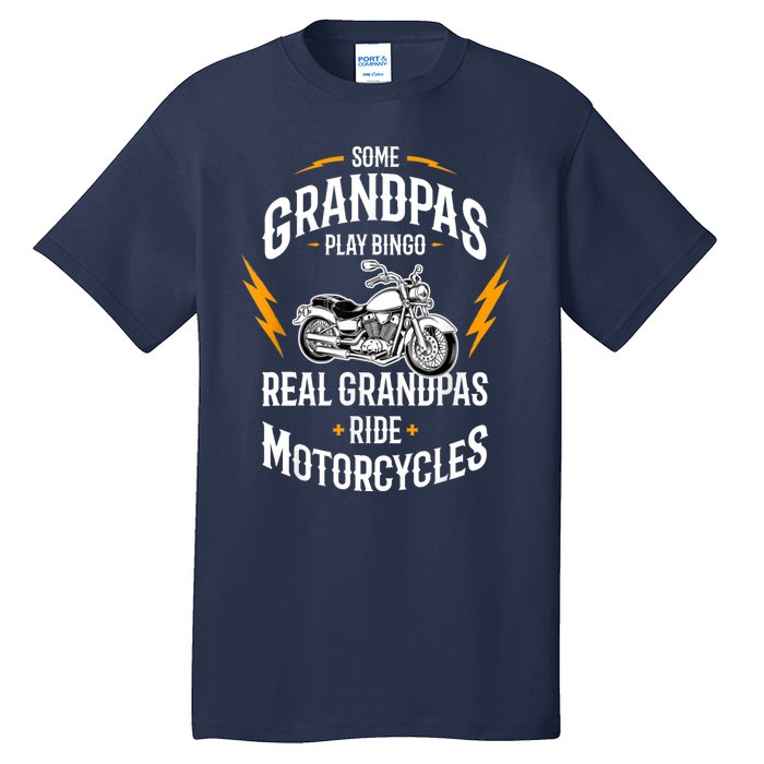 Some Grandpas Play Bingo Motorcycles Tall T-Shirt