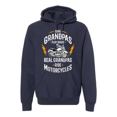 Some Grandpas Play Bingo Motorcycles Premium Hoodie