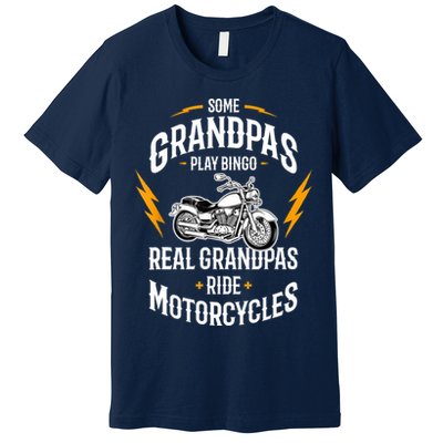 Some Grandpas Play Bingo Motorcycles Premium T-Shirt