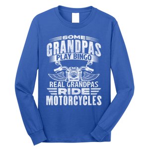 Some Grandpas Play Bingo Real Grandpas Ride Motorcycle Biker Gift Long Sleeve Shirt